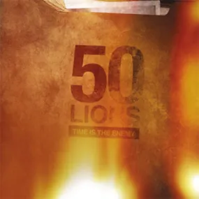 50 Lions "Time Is The Enemy"