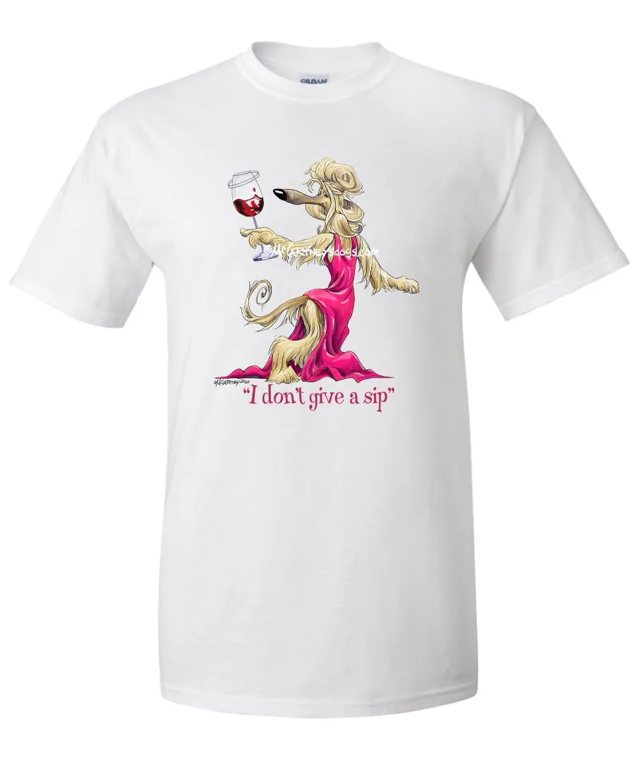 Afghan Hound - I Don't Give a Sip - T-Shirt