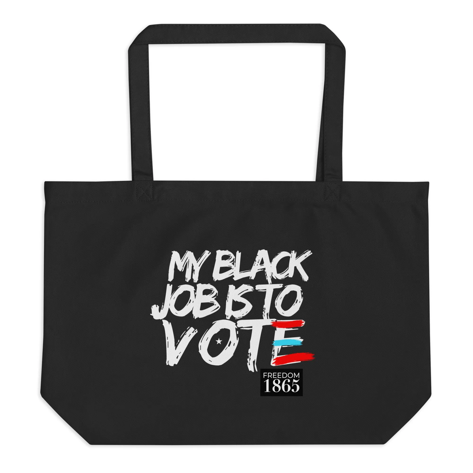 My Black Job is to Vote Tote