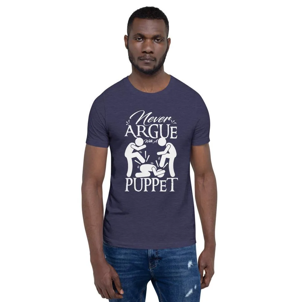 "Never Argue With A Puppet" Short-Sleeve T-Shirt  | White Graphic